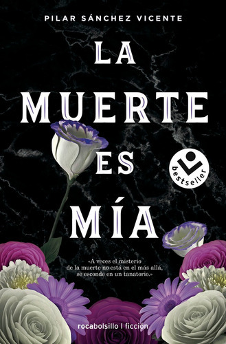 La Muerte Es Mia, De Sanchez Vicente, Pilar. Editorial Roca Bolsillo, Tapa Blanda En Español