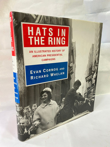 Hats In The Ring An Illustrated History Of American