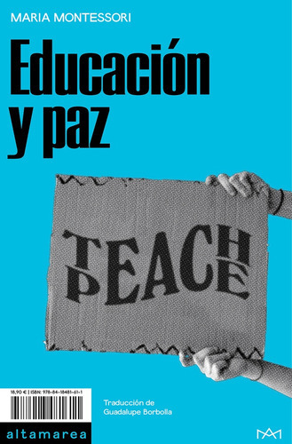 Educacion Y Paz, De Maria  Montessori. Editorial Altamarea 