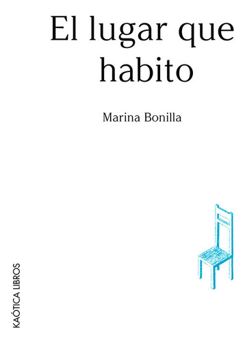 Libro El Lugar Que Habito - Bonilla, Marina