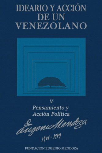 Book: Ideario Y Acción De Un Venezolano Libro V: