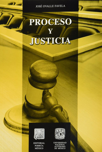 Proceso y justicia: No, de OVALLE FAVELA, JOSÉ., vol. 1. Editorial Porrua, tapa pasta blanda, edición 1 en español, 2009