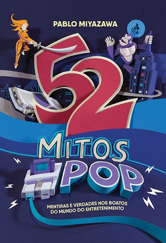 52 mitos pop, de Miyazawa, Pablo. Editora Schwarcz SA, capa mole em português, 2016