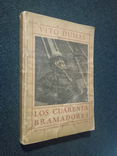 Los Cuarenta Bramadores Vito Dumas