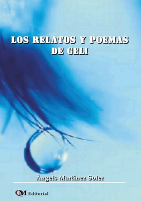 Libro Los Relatos Y Poemas De Geli - Martã­nez Soler, Ã¿n...