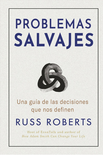 Problemas Salvajes, De Russ Roberts. Editorial Reverté, Tapa Blanda, Edición 1 En Español