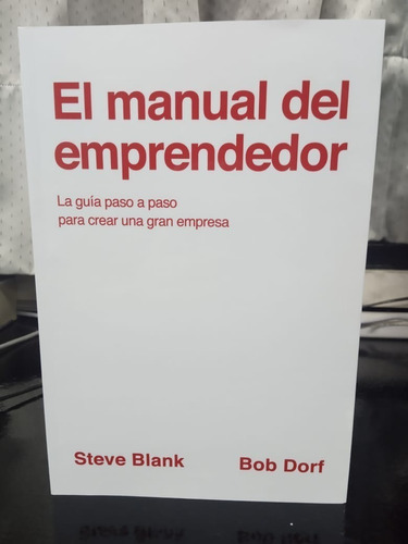 Libro El Manual Del Emprendedor Steve Blank - Bob Dorf