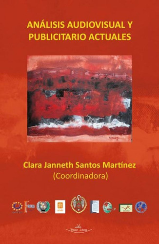 Analisis audiovisual y publicitario actuales, de Clara Janneth Santos Martínez. Editorial Vision Libros, tapa blanda en español, 2014