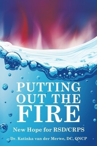 Book : Putting Out The Fire New Hope For Rsd/crps - Van Der