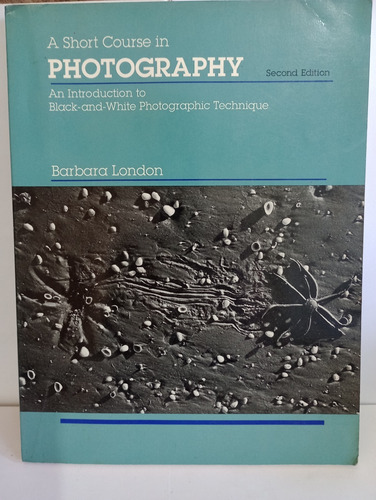 A Short Course In Photography Barbara London