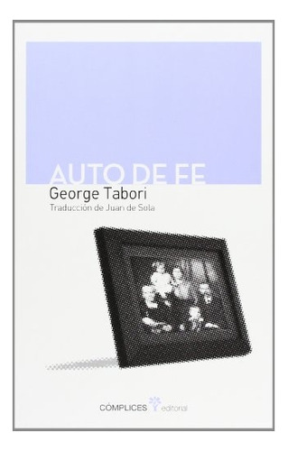 Auto De Fe, De George Tabori. Editorial Complices, Edición 1 En Español, 2013