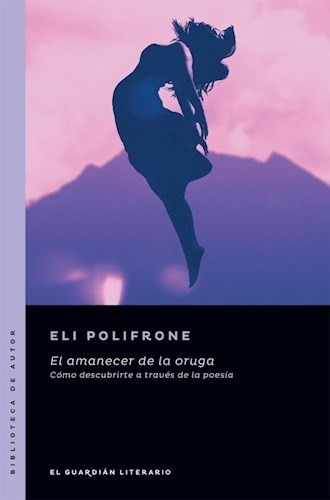 El Amanecer De La Oruga - Polifrone Eli (libro)