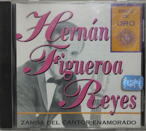 Hernan Figueroa Reyes  Zamba Del Cantor Enamorado Cd