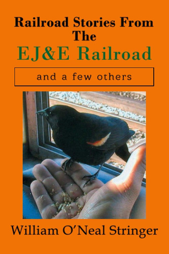 Libro: Railroad Stories From The Ej&e Railroad And A