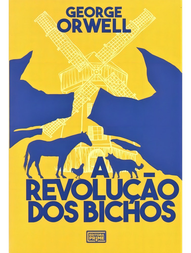Livro A Revolução Dos Bichos - George Orwell - Editora Prime