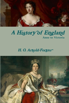 Libro A History Of England, Anne To Victoria - Arnold-for...