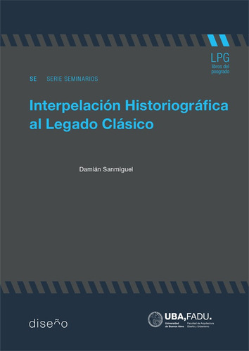 Interpelación Historiográfica Del Legado Clásico 