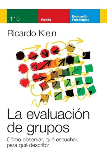 La Evaluacion De Grupos - Ricardo Klein