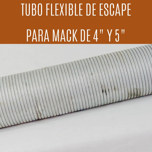 Tubo Flexible Para Sistemas De Escapes Mack 4  5  Pulgadas