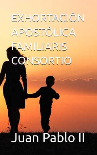 Libro: Exhortación Apostólica Familiaris Consortio (spanish 
