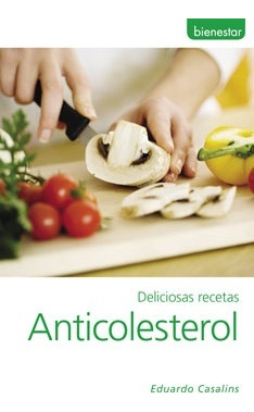 Deliciosas Recetas Anticolesterol-.. - Eduardo Casalins