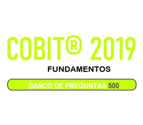 Banco De Preguntas - Examen Cobit 2019