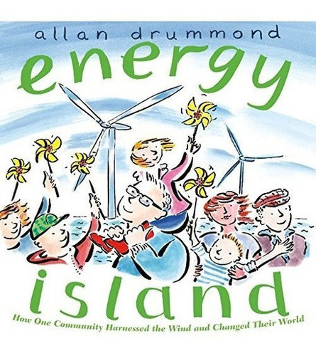 Isla De La Energia: Como Una Comunidad Aprovecho El Viento Y