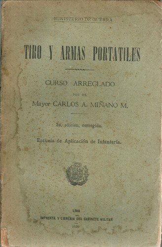 Tiro Y Armas Portatiles Curso Mayor Carlos Miñano Peru 1939