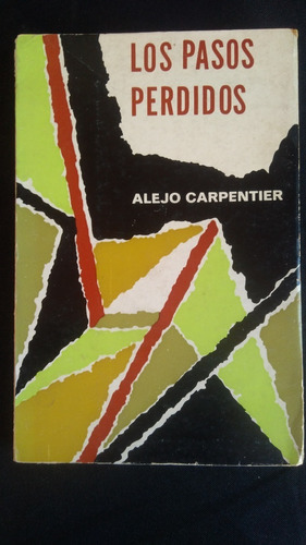 Los Pasos Perdidos, Alejo Carpentier. 1968, México