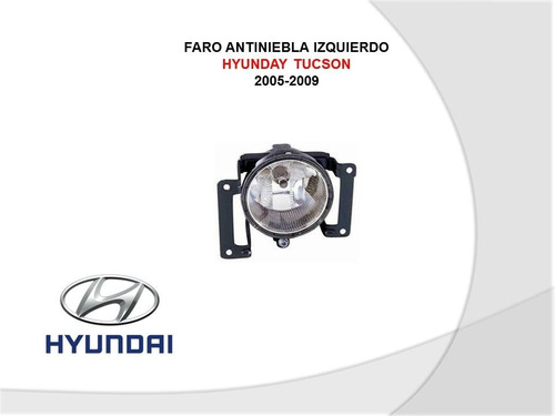 Faro Antiniebla Izquierdo Hyundai Tucson 2005-2009