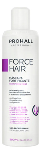Mascara Crescimento Capilar Prohall Linha Force Hair 500ml