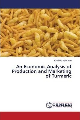 An Economic Analysis Of Production And Marketing Of Turme...