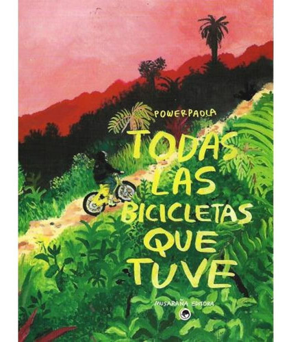 Libro Todas Las Bicicletas Que Tuve - Powerpaola - Musaraña