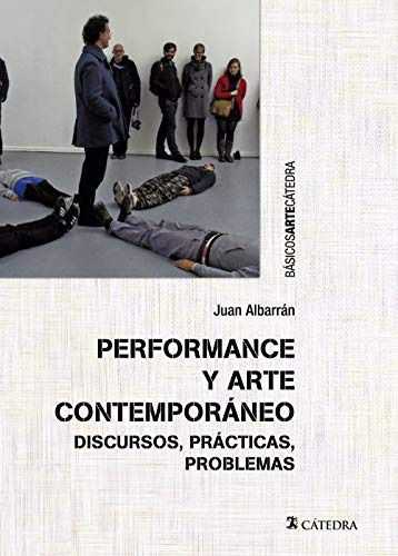 Libro Performance Y Arte Contemporáneo De Juan Albarrán