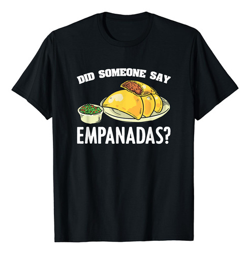 Did Someone Say Empanadas Mexican Venezuela Food Empanada Ca