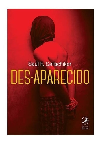 Des-aparecido - Saul F Salischiker