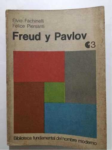 Freud Y Pavlov, Elvio Fachinelli/felice Piersanti