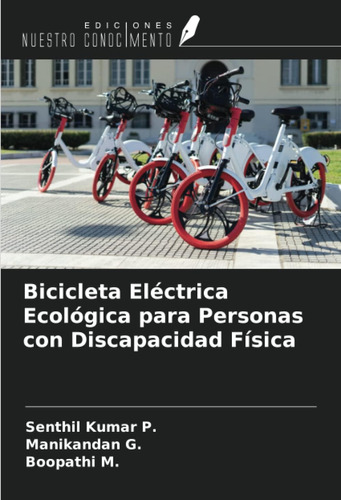 Libro: Bicicleta Eléctrica Ecológica Para Personas Con Disca