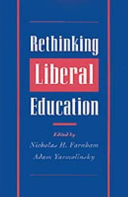 Libro Rethinking Liberal Education - Nicholas H. Farnham