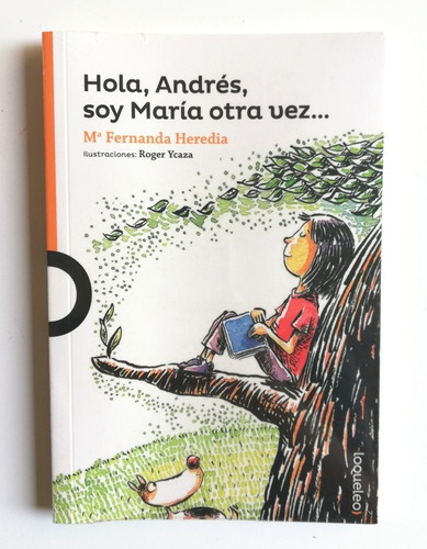Hola Andrés, Soy María Otra Vez... - María Fernanda Heredia