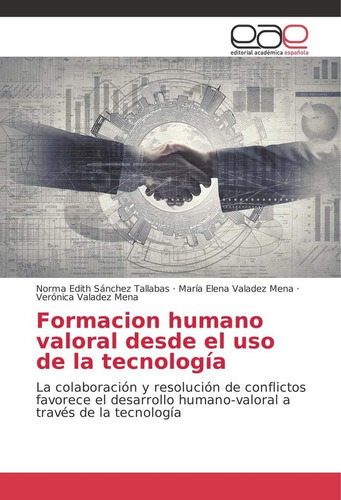 Libro: Formacion Humano Valoral Desde El Uso De La Tecnologí