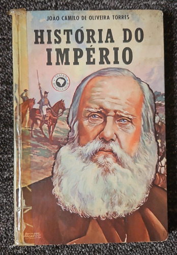 História Do Império - Temas Brasileiros - João Camilo De Oliveira Torres - Record - 1963 (Usado)