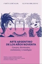 Comprar Arte Argentino De Los Años Noventa, De Lebenglik, Bruzzone. Editorial Adriana Hidalgo Editora, Tapa Tapa Blanda En Español, 2023