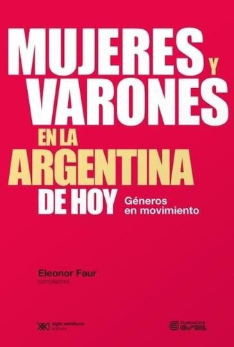 Mujeres Y Varones En La Argentina De Hoy - Faur, Eleonor