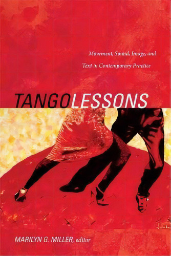Tango Lessons, De Marilyn Grace Miller. Editorial Duke University Press, Tapa Dura En Inglés