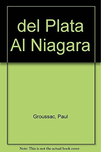 Del Plata Al Niagara - Groussac Paul (libro)
