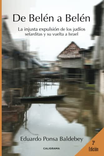 De Belén A Belén: La Injusta Expulsión De Los Judíos Sefardi