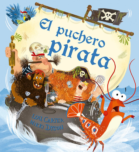 El puchero pirata, de Carter, Lou. Editorial PICARONA-OBELISCO, tapa dura en español, 2019