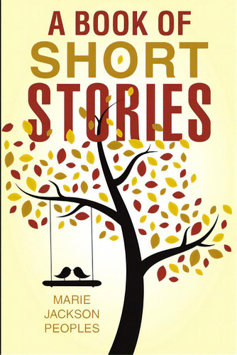A Book Of Short Stories, De Jackson Peoples, Marie. Editorial Lightning Source Inc, Tapa Blanda En Inglés
