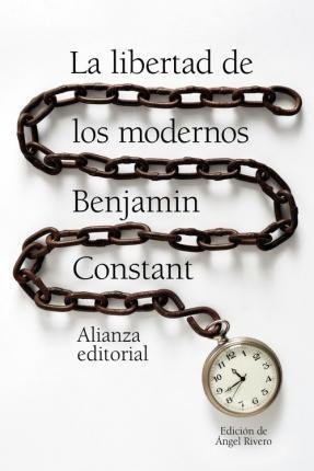 La Libertad De Los Modernos - Benjamin  Constant